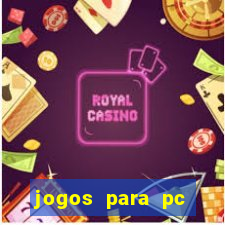 jogos para pc gratis windows 7